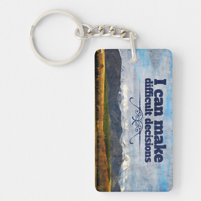 "Difficult decisions" Motivation Affirmation Key Ring (Front)