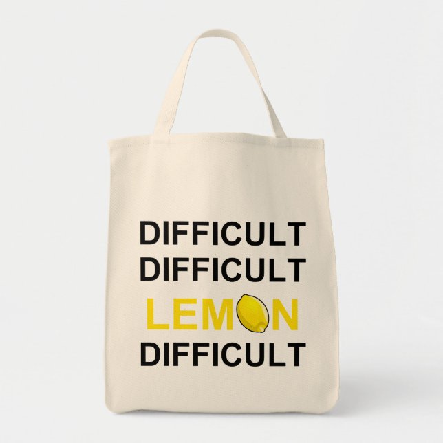 ‘Difficult, Difficult, Lemon, Difficult’ Tote Bag (Front)