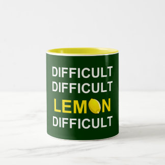‘Difficult, Difficult, Lemon, Difficult’ Two-Tone Coffee Mug