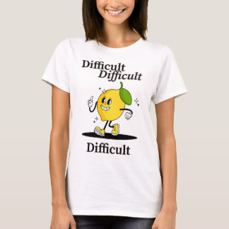 Difficult Lemon T-Shirt