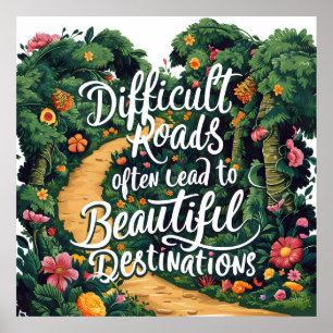 Difficult Road and Destinations Poster