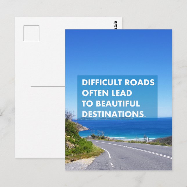 Difficult roads often lead to beautiful destinatio postcard (Front/Back)