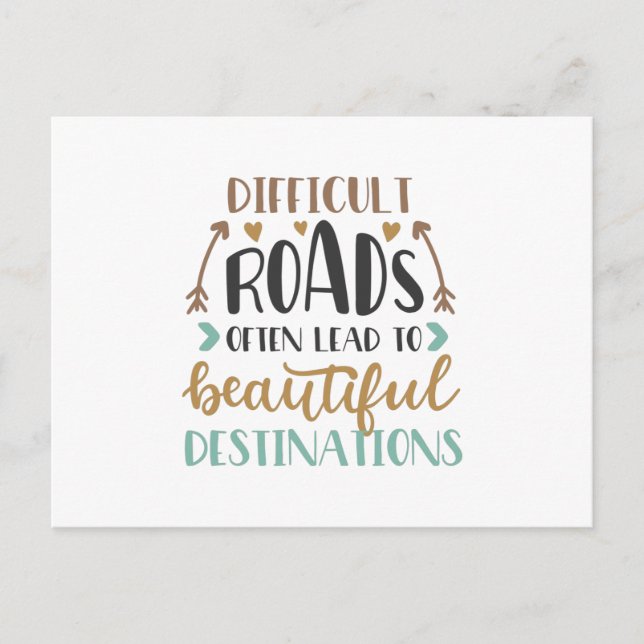 Difficult Roads often lead to beautiful Postcard (Front)