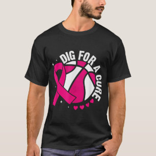 Dig For A Cure Basketball Pink Breast Cancer Aware T-Shirt