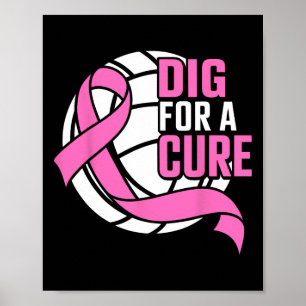 Dig For A Cure Breast Cancer Awareness Volleyball  Poster