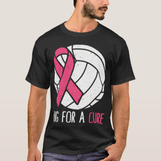 Dig For A Cure Breast Cancer Awareness Volleyball  T-Shirt