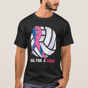 Dig For A Cure Breast Cancer Awareness Volleyball  T-Shirt