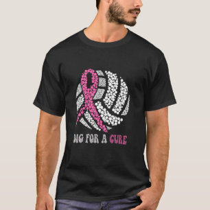 Dig For A Cure Pink Volleyball Breast Cancer Aware T-Shirt