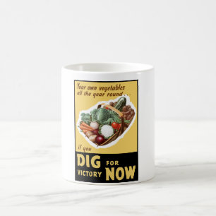 Dig For Victory Now -- WW2 Coffee Mug