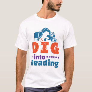 Dig Into Reading Teacher Librarian Library T-Shirt