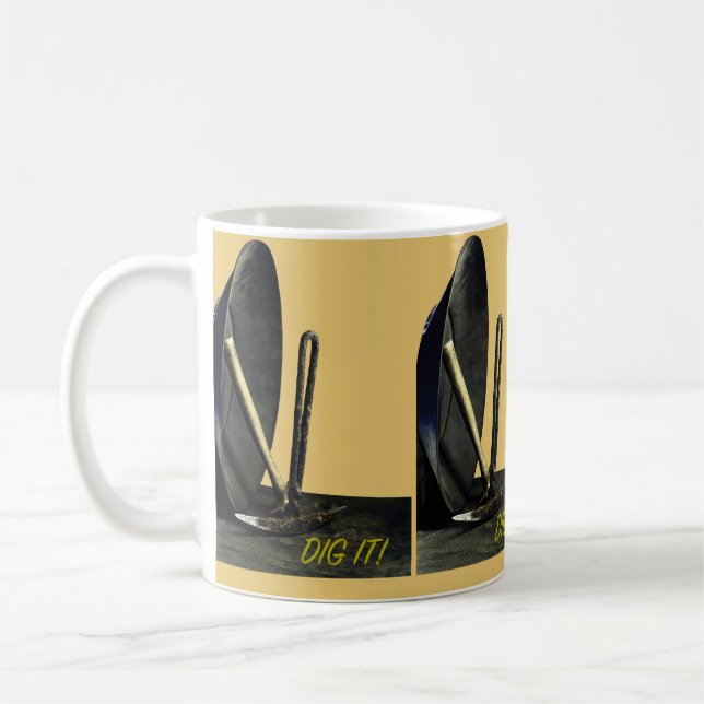 DIG IT! Gold pan & mining. Get rich picks. Mine. Coffee Mug (Left)