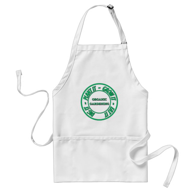 Dig it, Plant it, Grow it, Eat it! - Organic Standard Apron (Front)