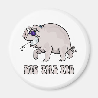 Dig the Pig Magnet