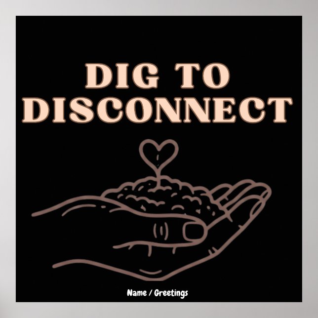 Dig to Disconnect Mindfulness & Grounding Garden Poster (Front)