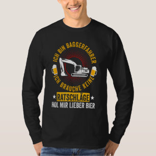 Digger Beer Excavator Driver Civil Construction Si T-Shirt
