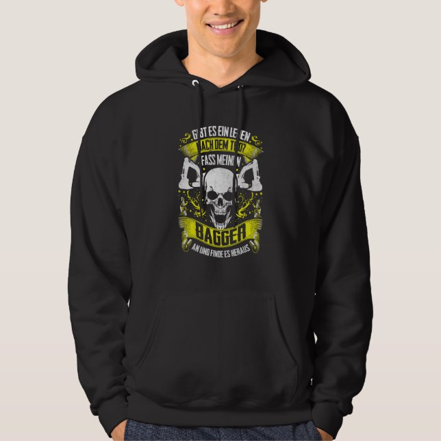 Digger Guide Excavator Driving Slogan Digger Drive Hoodie (Front)