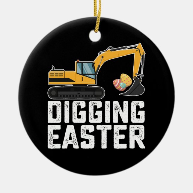 Digging Easter Excavator Egg Hunt Funny Ceramic Tree Decoration (Front)