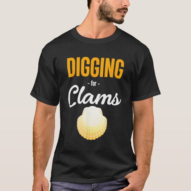 Digging For Clams Oyster Seashell Seafood Shellfis T-Shirt (Front)