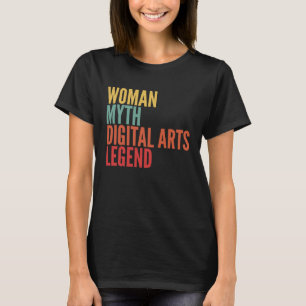 Digital Arts  Woman Myth Digital Arts Legend T-Shirt