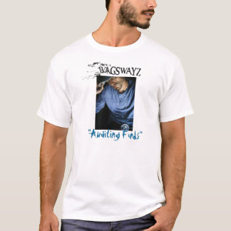 digital camera 093, wags2, "Awaiting Funds" T-Shirt