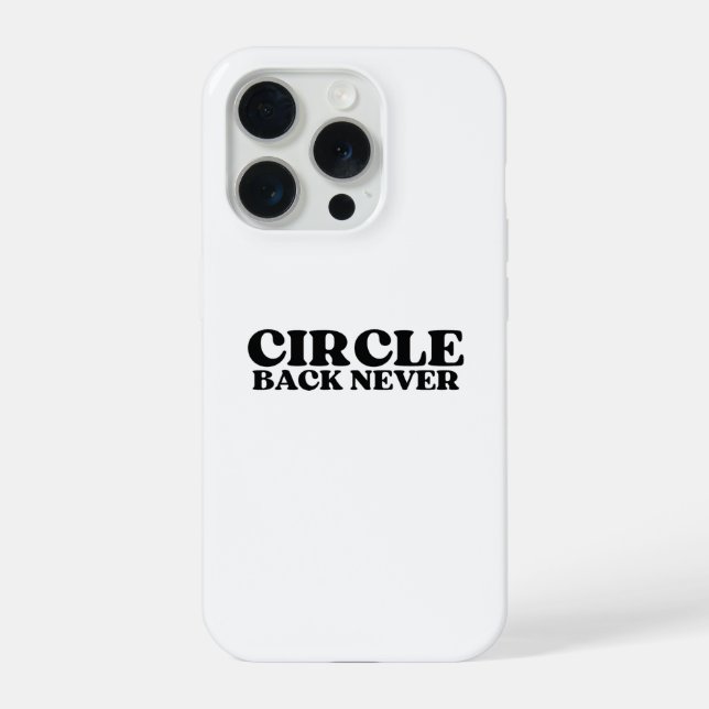 Digital Dead-End | Circle Back Never iPhone Case (Back)