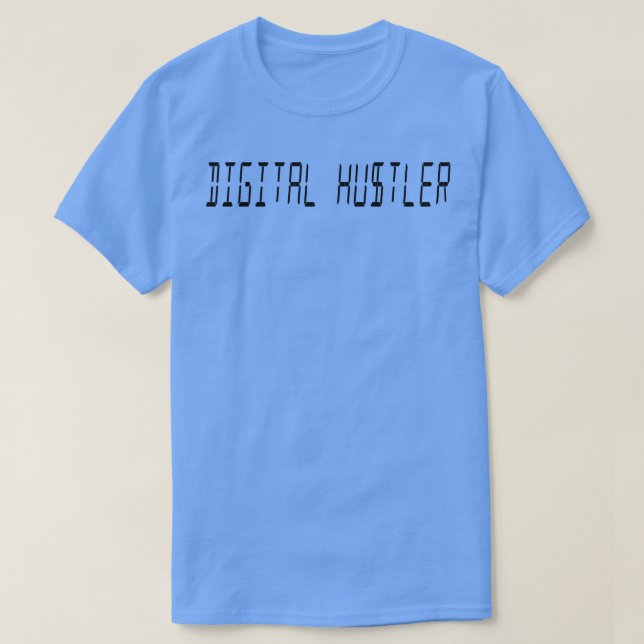 DIGITAL HUSTLER T-Shirt (Design Front)