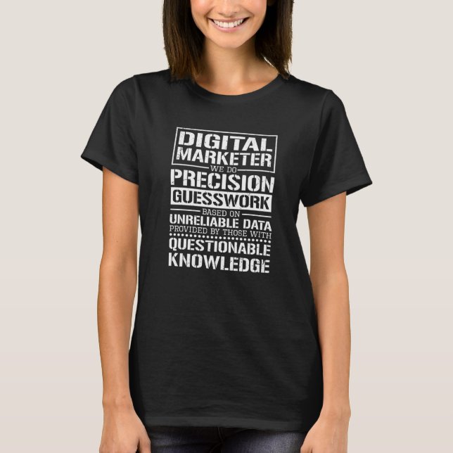 Digital Marketer We Do Precision Guesswork Premium T-Shirt (Front)