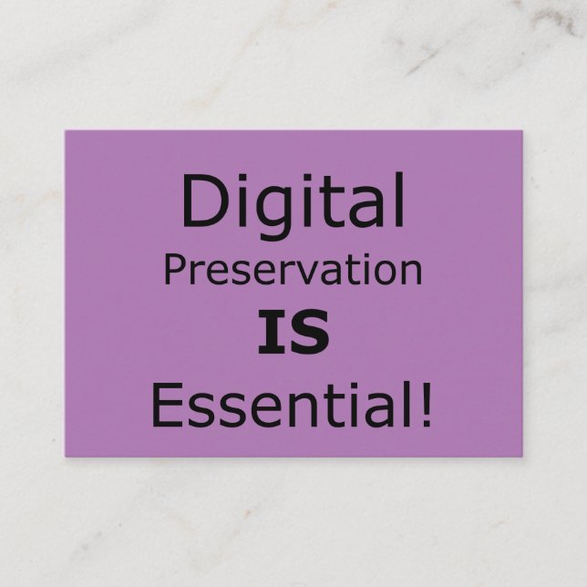 Digital Preservation IS Essential! Business Card (Front)