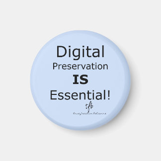 Digital Preservation IS Essential! Magnet