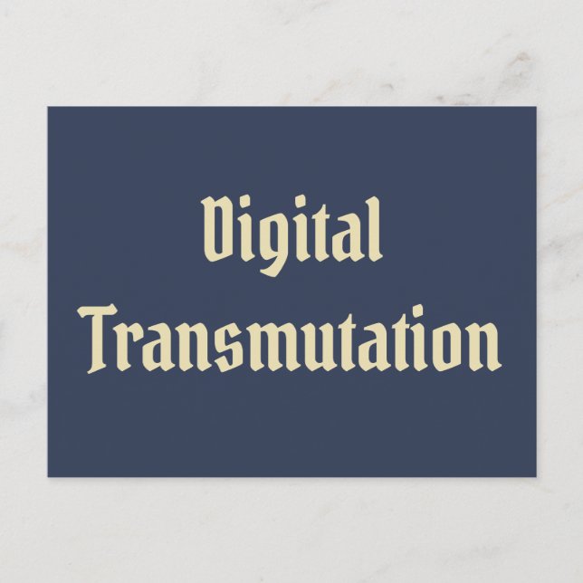 Digital Transmutation Postcard (Front)