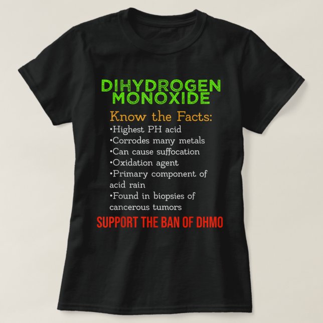 Dihydrogen Monoxide Awareness Support the DHMO Ban T-Shirt (Design Front)