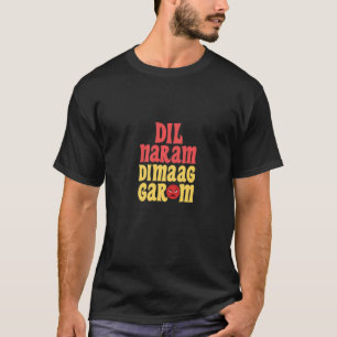 Dil Naram Dimaag Garam Desi Funny Sarcastic Bollyw T-Shirt