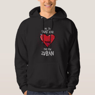 Dil Toh Saaf Hai Par Yeh Zubaan Desi Bollywood Lov Hoodie