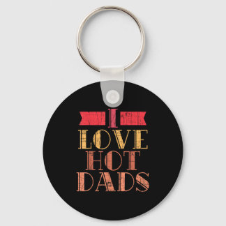 Dilf i love hot dads funny father summer vacation  key ring