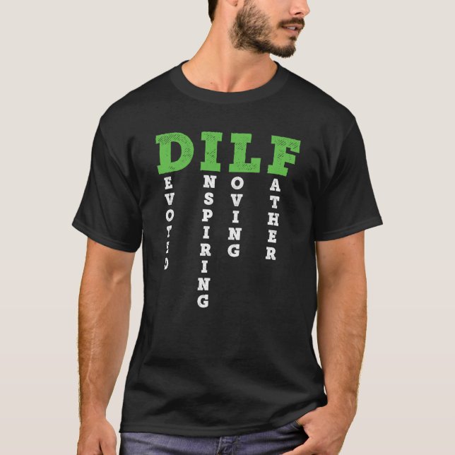 DILF T-Shirt (Front)