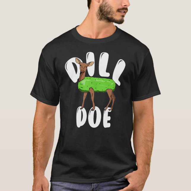 Dill Doe Funny Deer Pickle funny reindeer pickles T-Shirt (Front)
