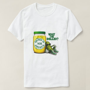 Dill Drip Big Dill Brined in America T-Shirt