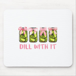 Dill With It Canned Pickle Coquette Bows Women Gir Mouse Mat