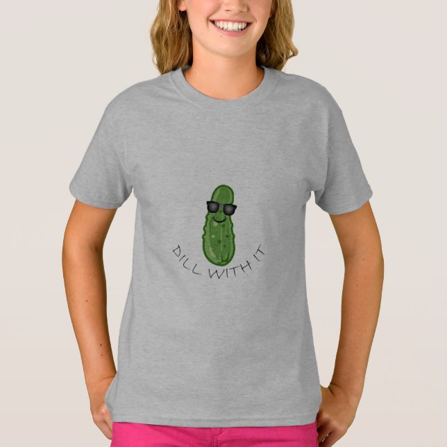 Dill With It Design - Girls' Basic T-Shirt (Front)