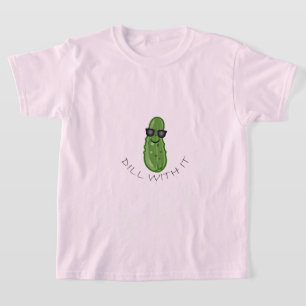Dill With It Design - Girls' Basic T-Shirt