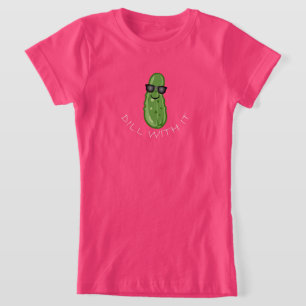 Dill With It Design - Girls' Fine Jersey T-Shirt