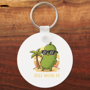 Dill With It Funny Pickle Meme Design – Cool Pickl Key Ring