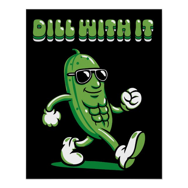 Dill With It Pickle Pun Poster (Front)