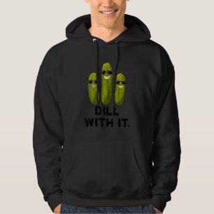 Dill With It Pickle Squad Vegan Dill Pickle Costum Hoodie