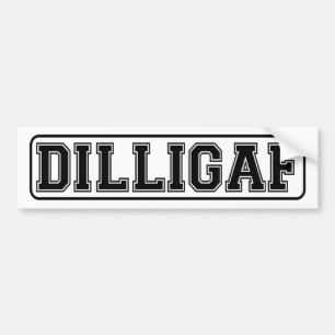 DILLIGAF. Funny car sticker for the cynical.