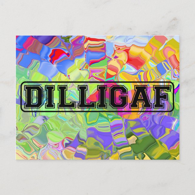 DILLIGAF – Funny rude “Do I look like I Give A” Postcard (Front)