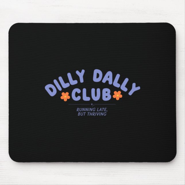 Dilly Dally Club Artwork Mouse Mat (Front)