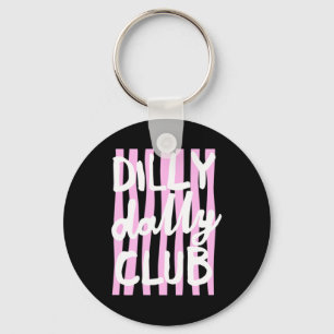 Dilly Dally Club Key Ring