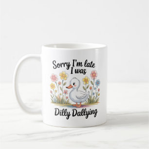 Dilly Dally Goose Mug   Funny Late Coffee Cup