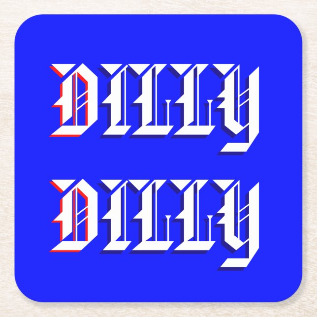 Dilly Dilly Drink Coaster (Front)
